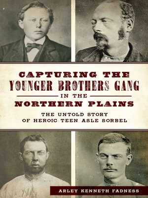 cover image of Capturing the Younger Brothers Gang in the Northern Plains